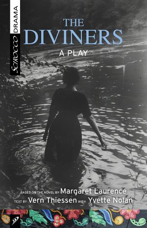 The Diviners: A play based on the novel by Margaret Laurence